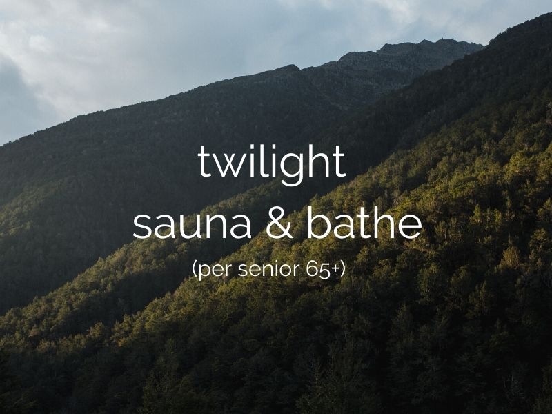 twilight sauna & bathe (senior)